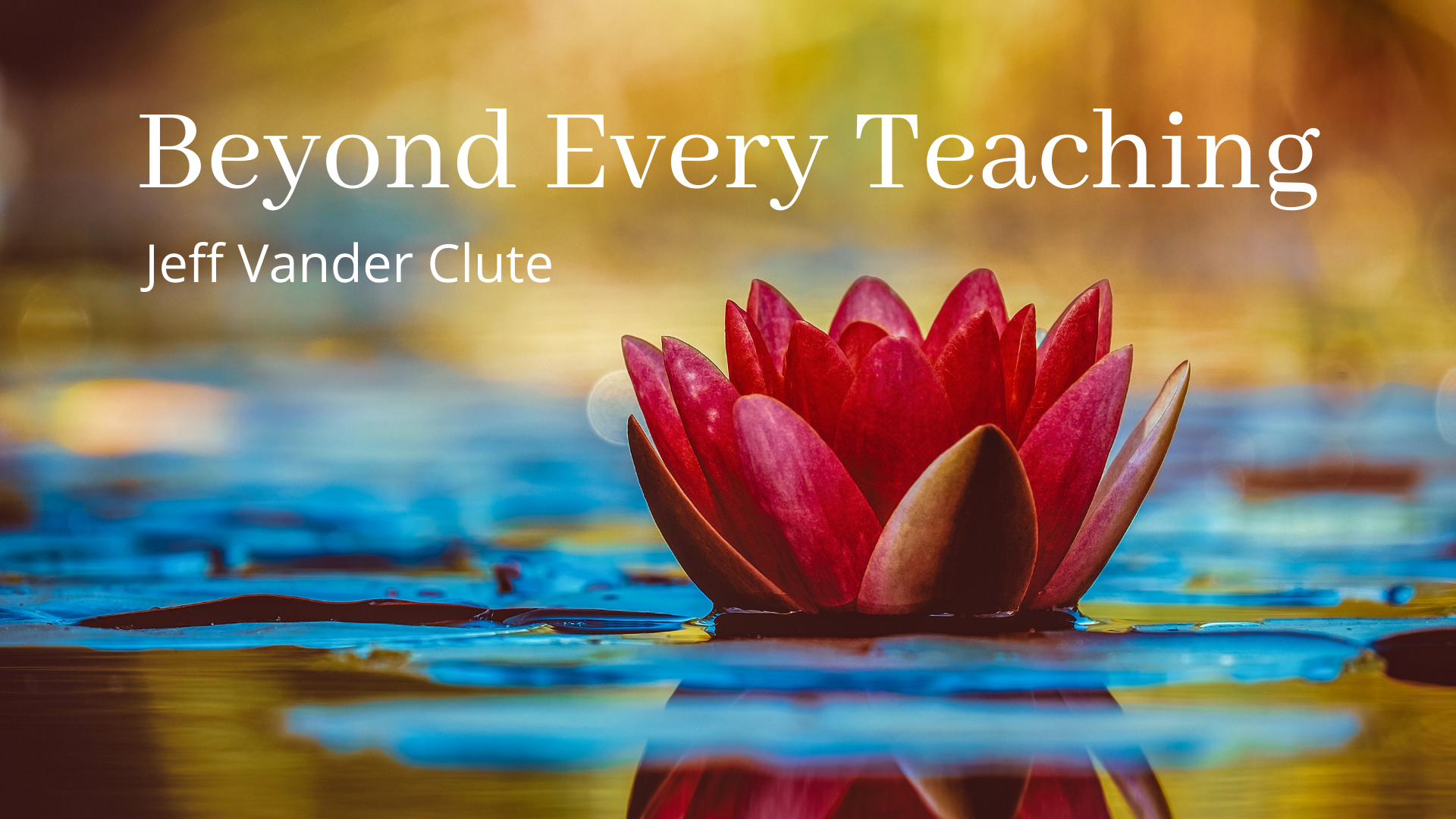Beyond Every Teaching 800px